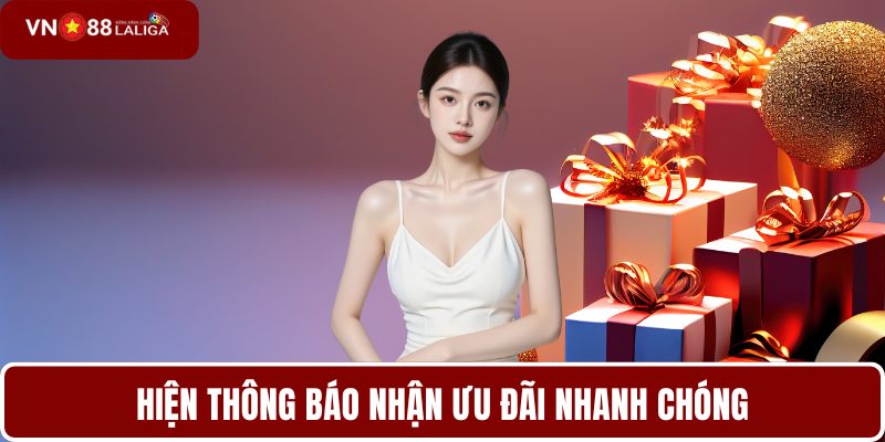 Hiện thông báo nhận ưu đãi nhanh chóng