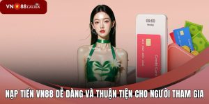 Nạp Tiền VN88