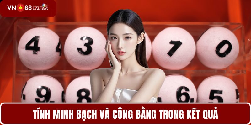 Tính minh bạch và công bằng trong kết quả